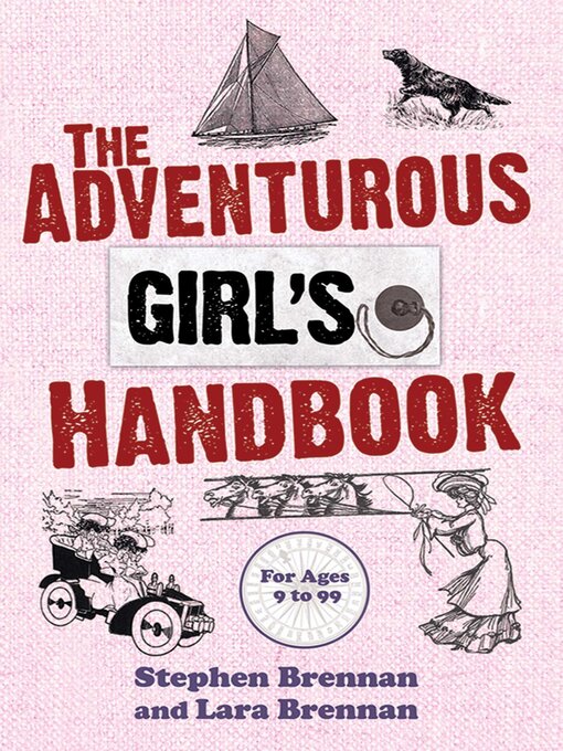 Title details for The Adventurous Girl's Handbook by Stephen Brennan - Available